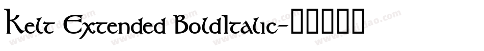 Kelt Extended BoldItalic字体转换